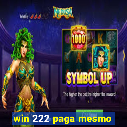 win 222 paga mesmo